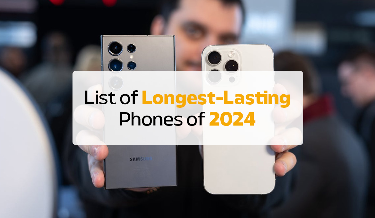 The Best Battery Life Phones of 2024: List of Longest-Lasting Phones
